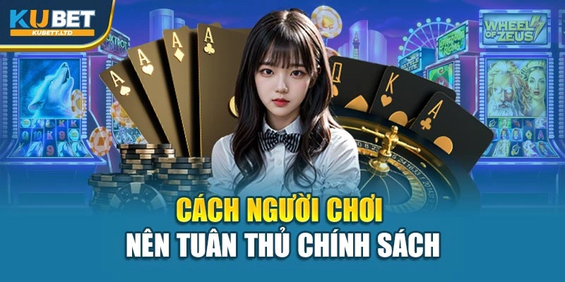 Cách người chơi nên tuân thủ chính sách