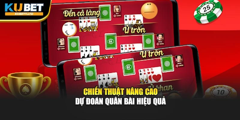 Chiến thuật nâng cao dự đoán quân bài hiệu quả