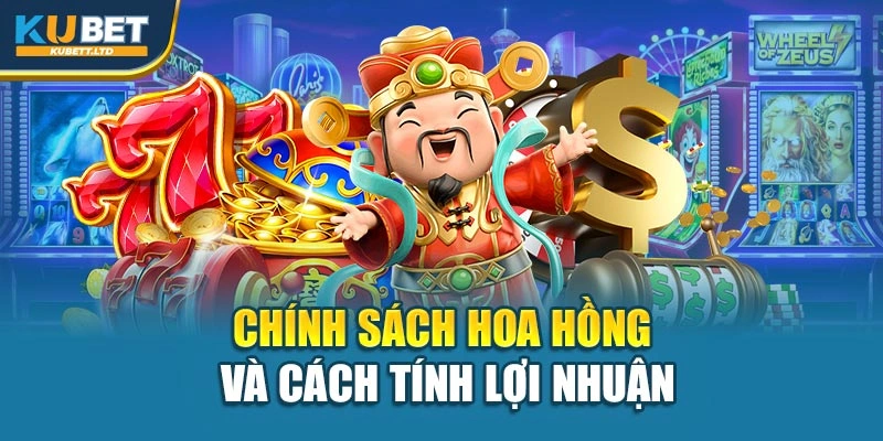 Chính sách hoa hồng và cách tính lợi nhuận