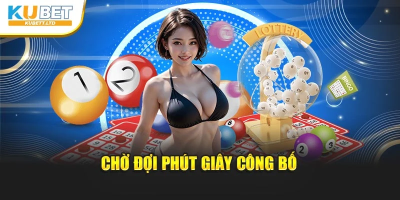 Chờ đợi phút giây công bố
