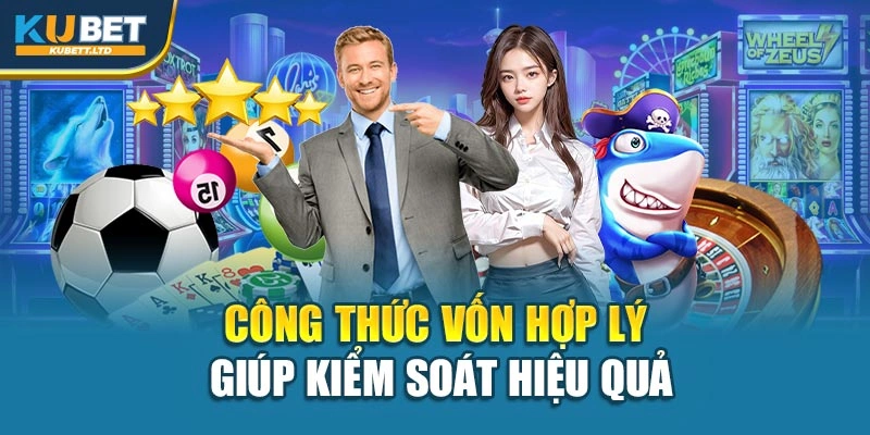 Công thức vốn hợp lý giúp kiểm soát hiệu quả