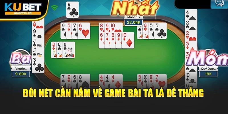 Đôi nét cần nắm về game bài tá lả dễ thắng