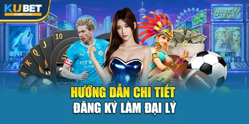 Hướng dẫn chi tiết đăng ký làm đại lý