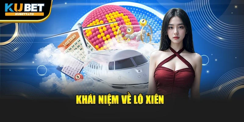 Khái niệm về lô xiên