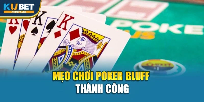 Mẹo chơi Poker bluff thành công