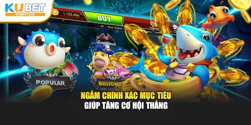 Ngắm chính xác mục tiêu giúp tăng cơ hội thắng