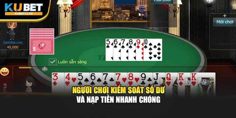 Người chơi kiểm soát số dư và nạp tiền nhanh chóng