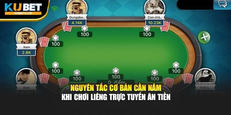 Nguyên tắc cơ bản cần nắm khi chơi Liêng trực tuyến ăn tiền