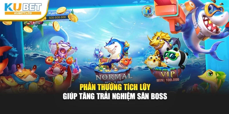 Phần thưởng tích lũy giúp tăng trải nghiệm săn Boss