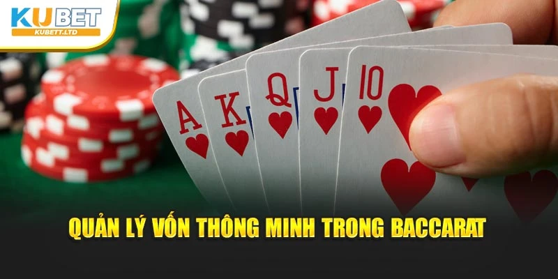 Quản lý vốn thông minh trong Baccarat