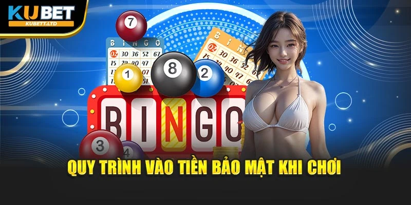 Quy trình vào tiền bảo mật khi chơi