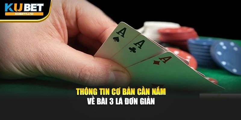 Thông tin cơ bản cần nắm về Bài 3 lá đơn giản
