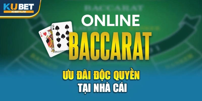 Ưu đãi độc quyền tại nhà cái