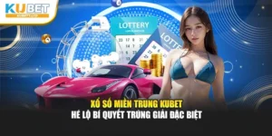 Xổ Số Miền Trung KuBet Hé Lộ Bí Quyết Trúng Giải Đặc Biệt